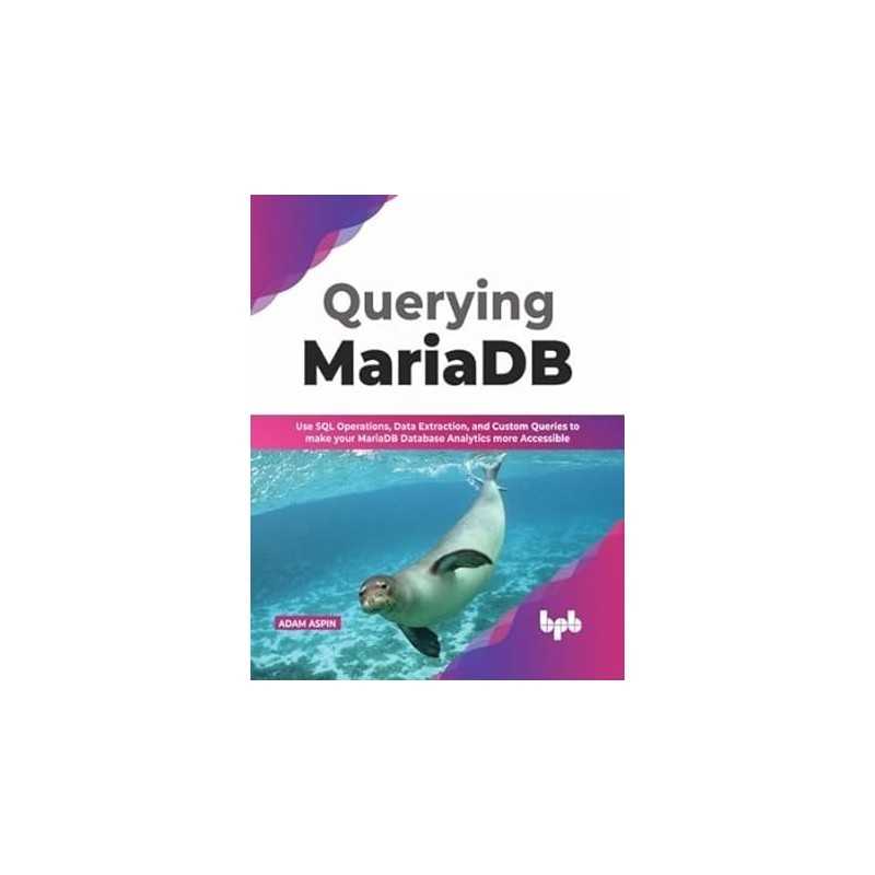 Buy Querying MariaDB by  Adam Aspin