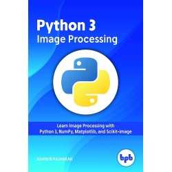 Buy Python 3 Image Processing by Ashwin Pajankar