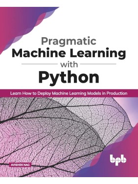 Pragmatic Machine Learning...