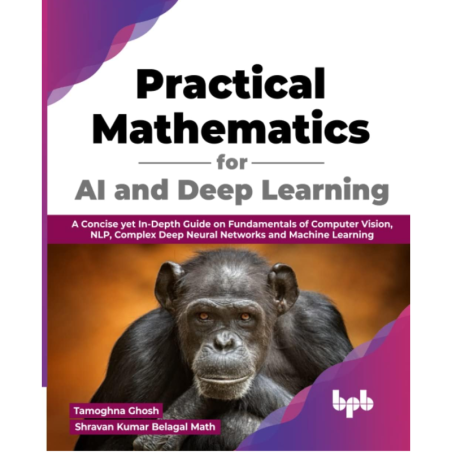 Practical Mathematics for AI and Deep Learning_