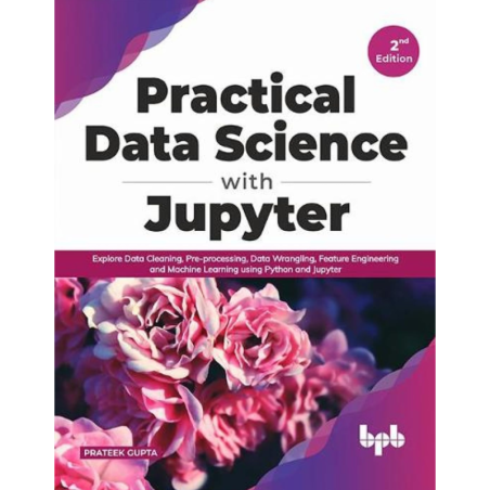 Practical Data Science with Jupyter