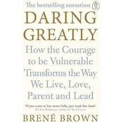 buy daring greatly : how the courage to be vulnerable transforms the ways we live, parent and lead by booksonlineindia