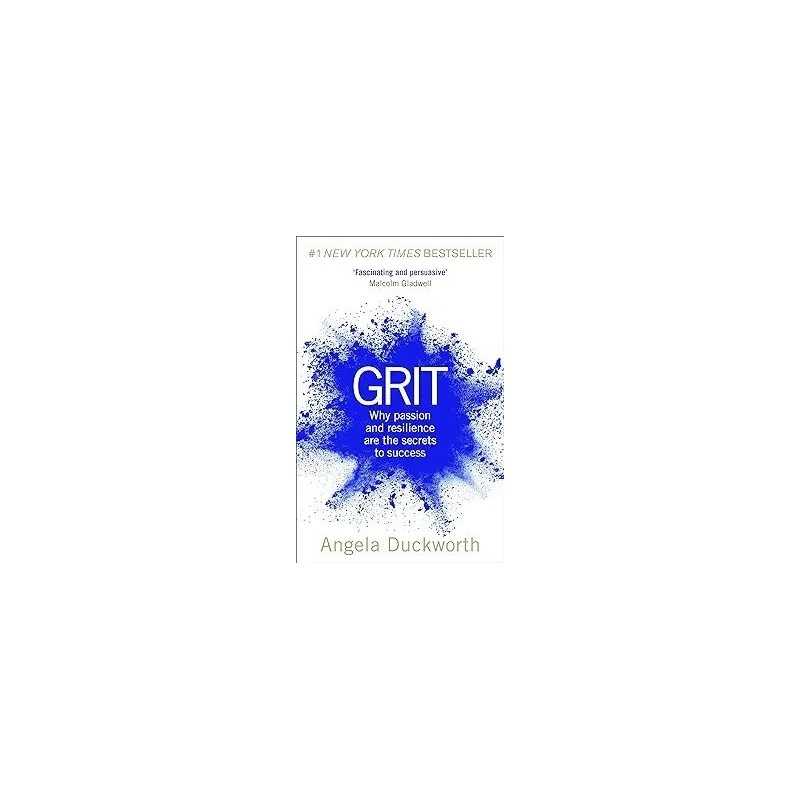 Grit : the power of passion and perseverance by Angela Duckworth