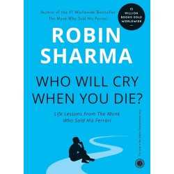 Buy Who Will Cry When You Die? by Robin Sharma