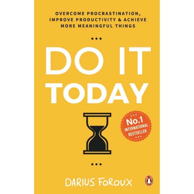 BUY Do It Today: Overcome procrastination, improve productivity and achieve more meaningful things