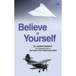 Buy Believe in Yourself by Joseph Murphy