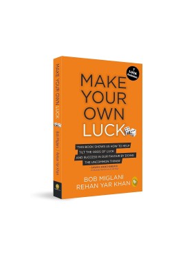Make Your Own Luck: How to...