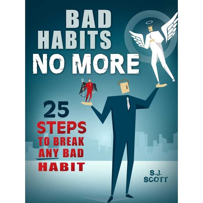 BUY Bad Habits No More: 25 Steps to Break Any Bad Habit FROM BOOKSONLINEINDIA