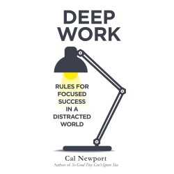 Deep Work: Rules for...