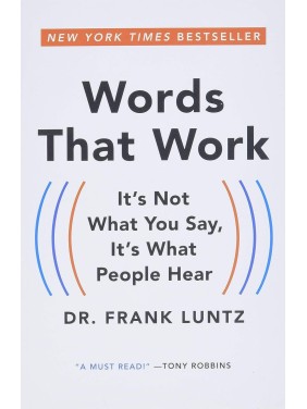 WORDS THAT WORK: IT'S NOT...