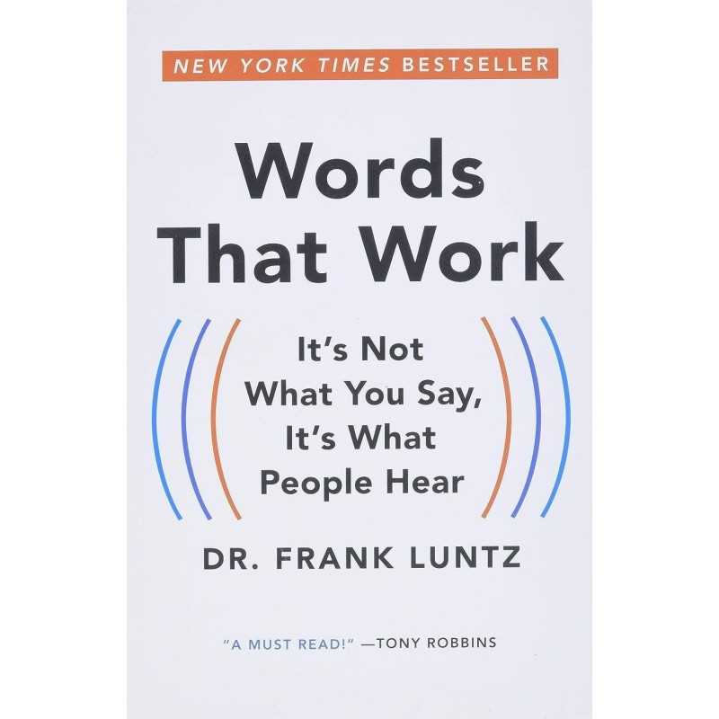 BUY WORDS THAT WORK: IT'S NOT WHAT YOU SAY, IT'S WHAT PEOPLE HEAR FROM BOOKSONLINEINDIA