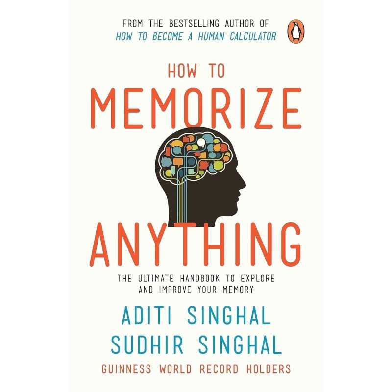 Buy How to Memorize Anything by Aditi Singhal , Sudhir Singhal Buy How to Memorize Anything by Aditi Singhal , Sudhir Singhal
