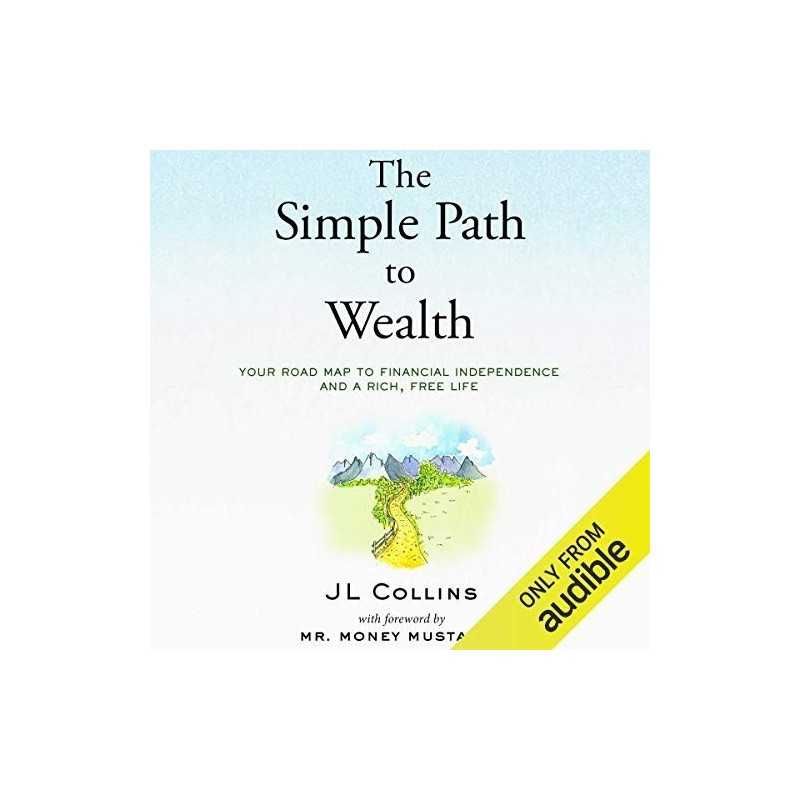 Buy The Simple Path to Wealth by JL Collins Buy The Simple Path to Wealth by JL Collins