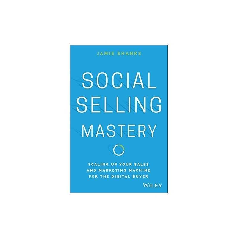 Social Selling Mastery by Jamie Shanks Social Selling Mastery by Jamie Shanks