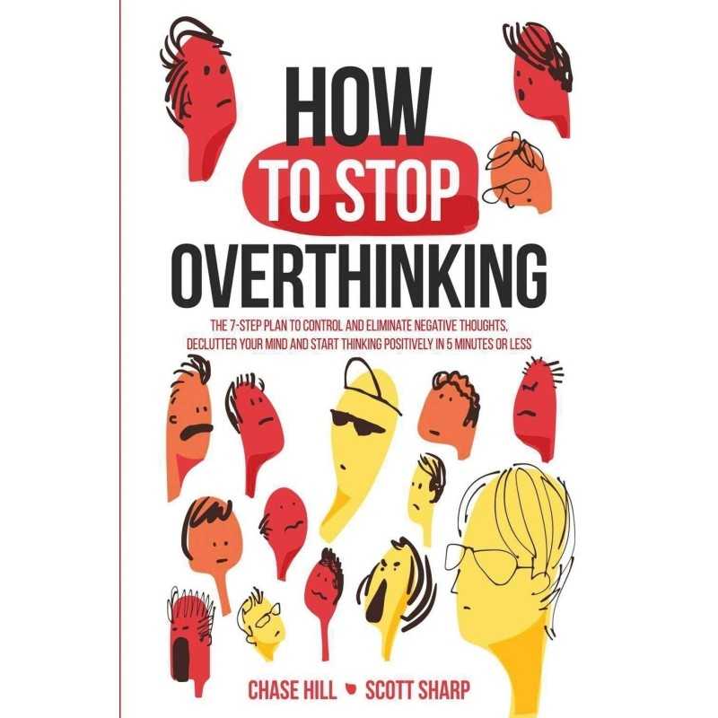 Buy How to Stop Overthinking by Chase Hill Buy How to Stop Overthinking by Chase Hill