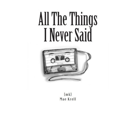 All The Things I Never Said