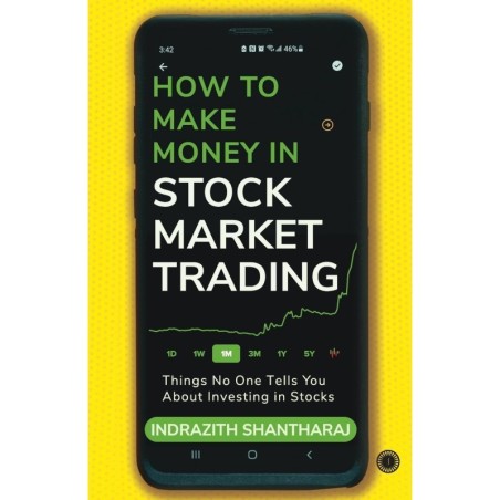 How to Make Money in Stock Market Trading by Indrazith Shantharaj