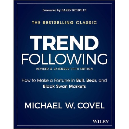 Trend Following- How to Make a Fortune in Bull, Bear, and Black Swan Markets
