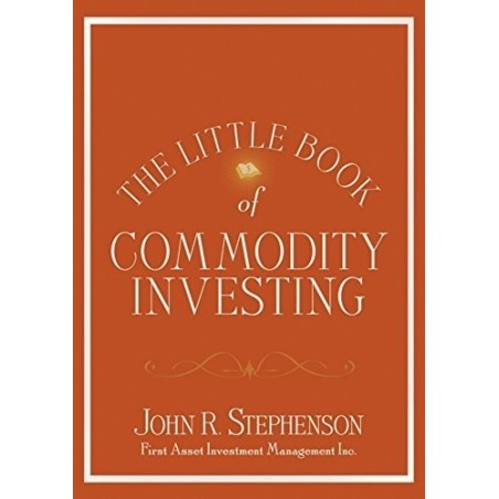 The Little Book of Commodity Investing