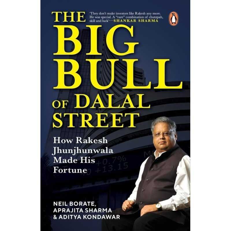 buy The Big Bull of Dalal Street: How Rakesh Jhunjhunwala Made His Fortune