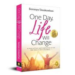 buy One Day, Life Will Change: A story of love and inspiration to win life when it hits you hard