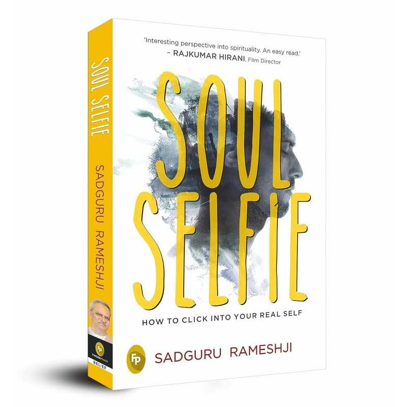 buy Soul Selfie: How To Click Into Your Real Self