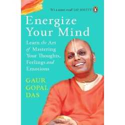 buy Energize Your Mind : Learn the Art of Mastering Your Thoughts, Feelings and Emotions