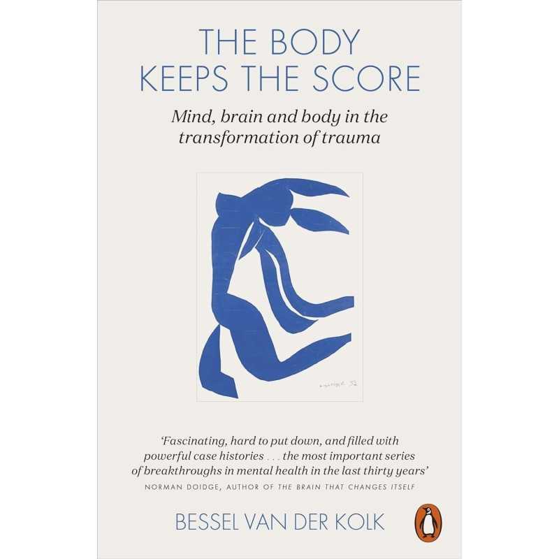 buy The Body Keeps the Score: Mind, Brain and Body in the Transformation of Trauma through booksonlineindia