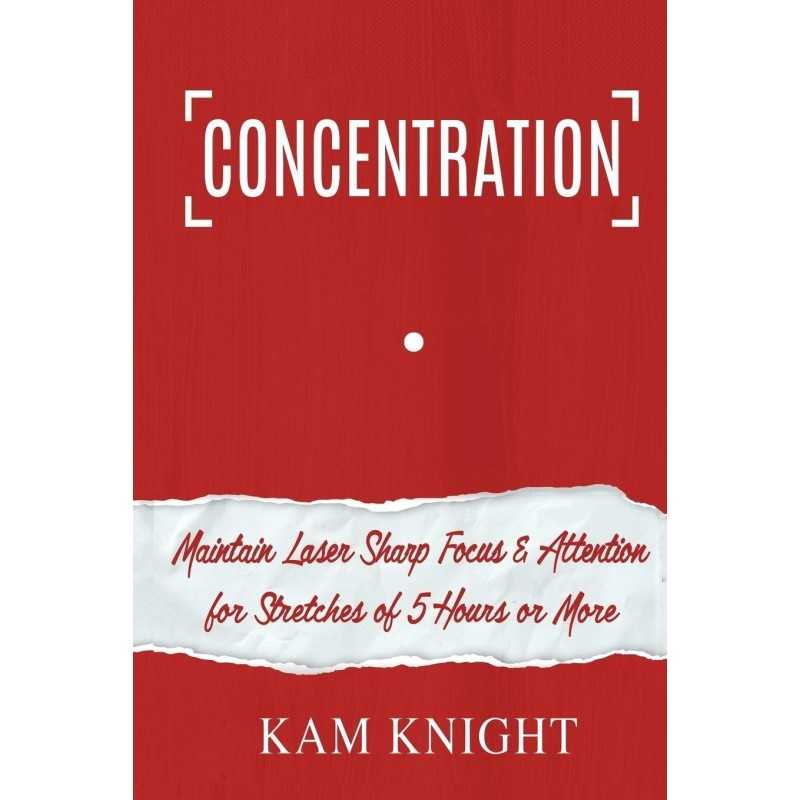 buy Concentration: Maintain Laser Sharp Focus and Attention for Stretches of 5 Hours or More