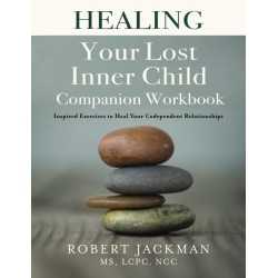 Buy Healing Your Lost Inner Child Companion Workbook by Robert Jackman