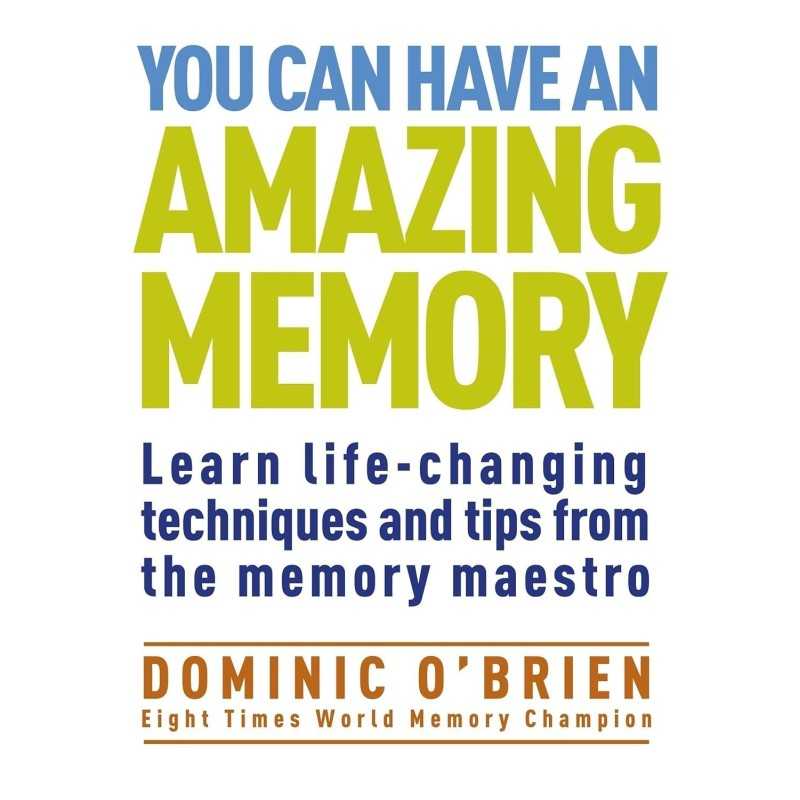 Buy You Can Have an Amazing Memory by Dominic O'Brien