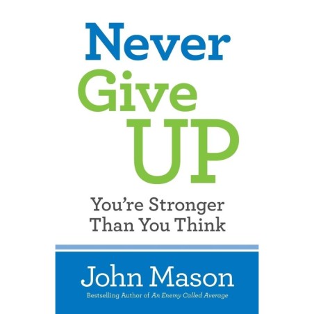 Never Give Up You're Stronger Than You Think