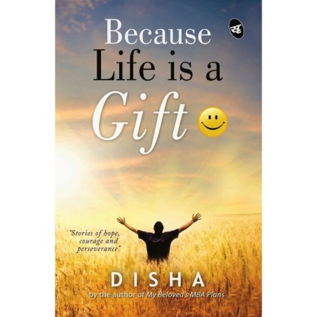 Because Life is a Gift