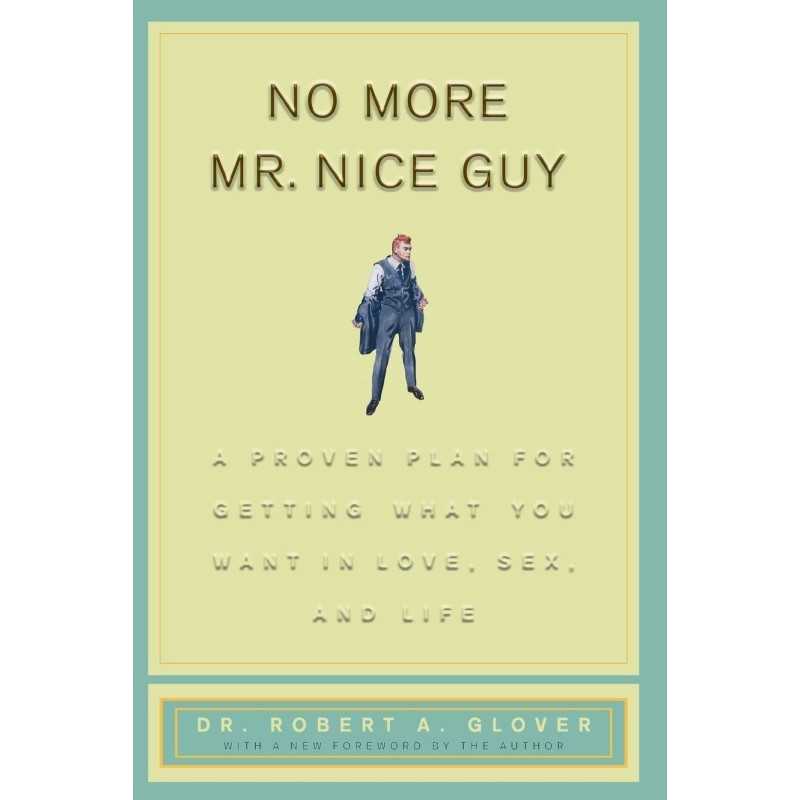 Buy No More Mr. Nice Guys by Robert A. Glover Buy No More Mr. Nice Guys by Robert A. Glover