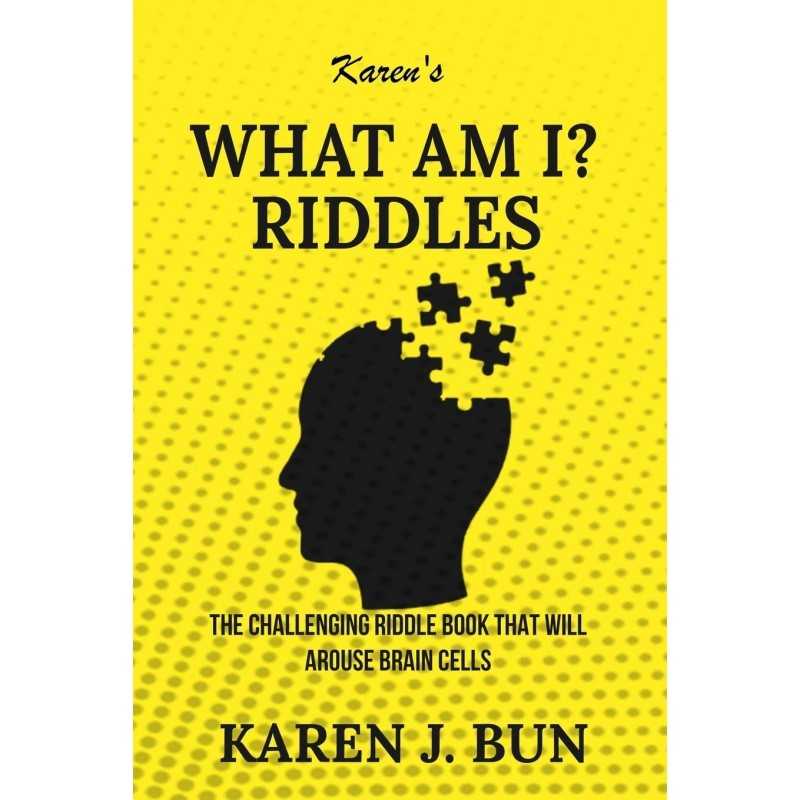Buy Karen's "What Am I?" Riddles by Karen J. Bun Buy Karen's "What Am I?" Riddles by Karen J. Bun