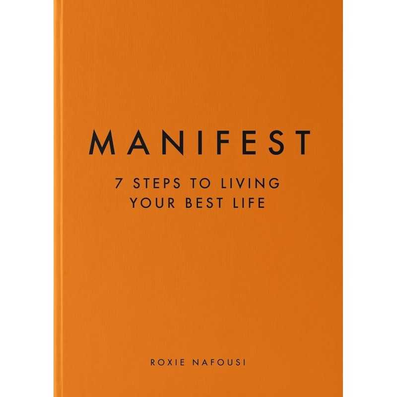 Buy Manifest: 7 Steps to living your best life by Roxie Nafousi Buy Manifest: 7 Steps to living your best life by Roxie Nafousi