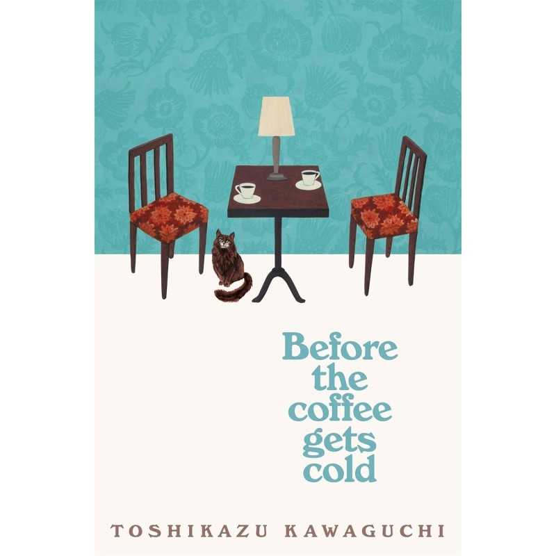 Buy Before the Coffee Gets Cold by Toshikazu Kawaguchi