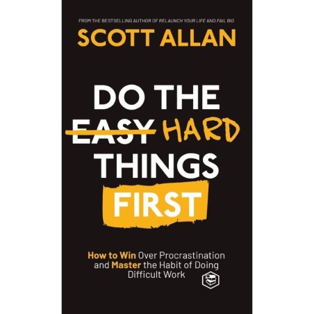 Do The Hard Things First
