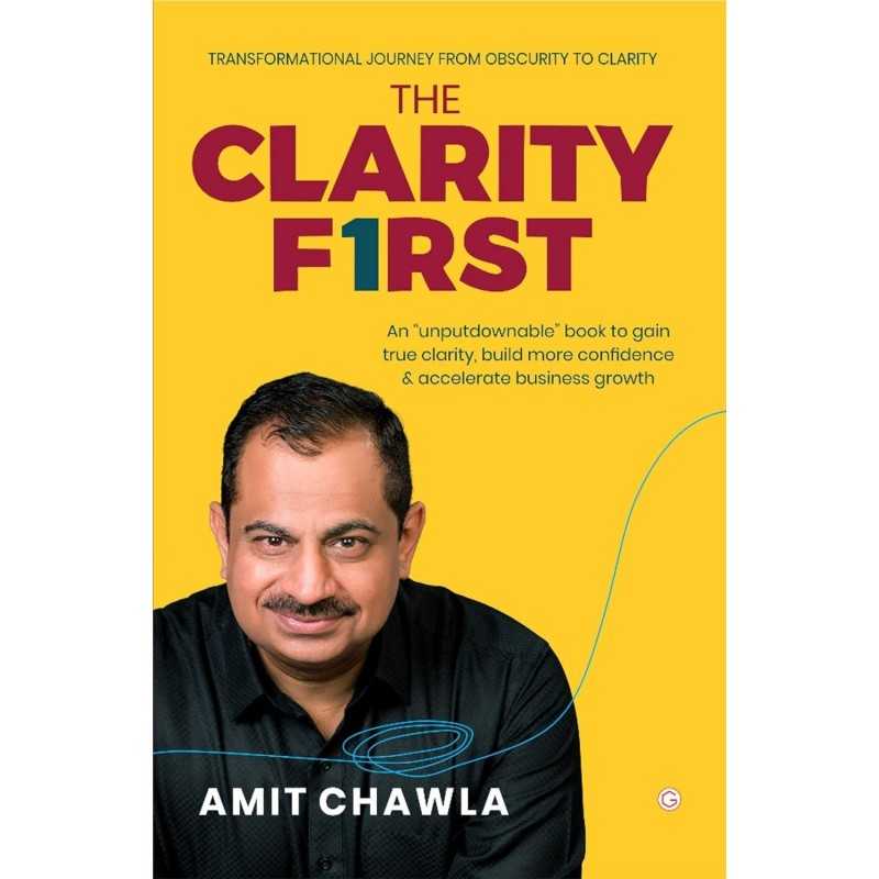 Buy The Clarity First by Amit Chawla Buy The Clarity First by Amit Chawla