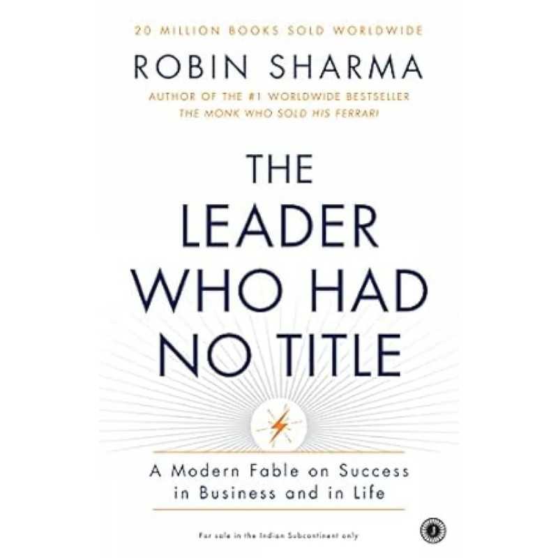 Buy The Leader Who Had No Title by Robin S. Sharma Buy The Leader Who Had No Title by Robin S. Sharma
