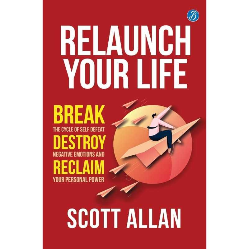 Buy Relaunch Your Life by Scott Allan Buy Relaunch Your Life by Scott Allan