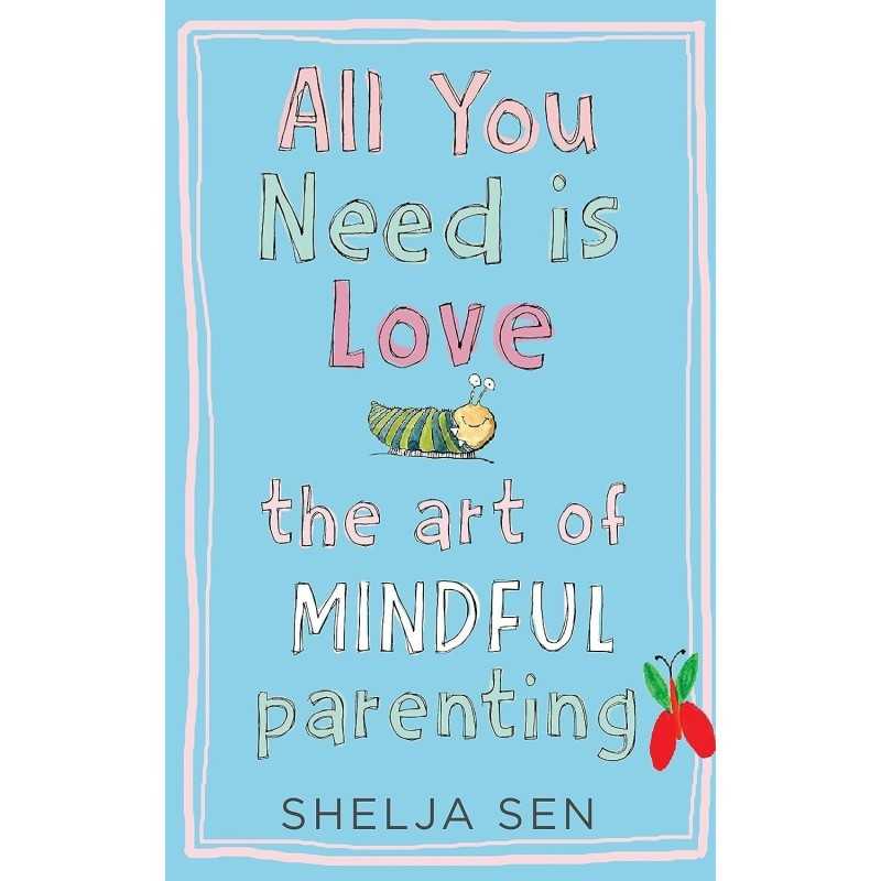 Buy All You Need Is Love by Shelja Sen Buy All You Need Is Love by Shelja Sen