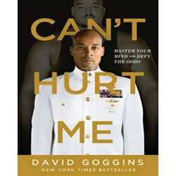 Can’t Hurt Me: Master Your Mind and Defy the Odds 