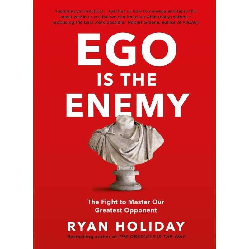 Buy Ego is the Enemy by Ryan Holiday Buy Ego is the Enemy by Ryan Holiday
