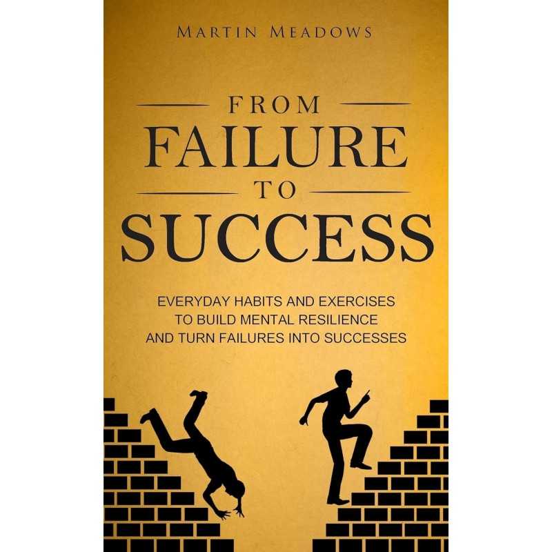 Buy From Failure to Success by Martin Meadows Buy From Failure to Success by Martin Meadows