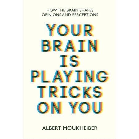 Your Brain Is Playing Tricks On You