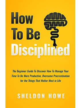 How To Be Disciplined