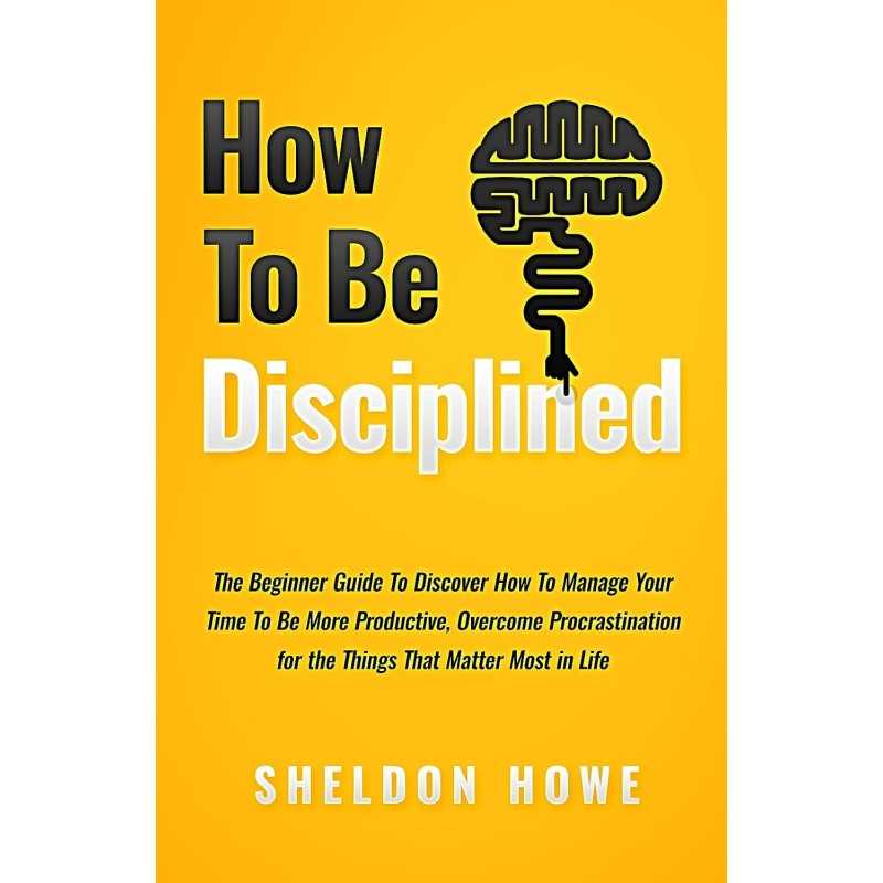 How To Be Disciplined