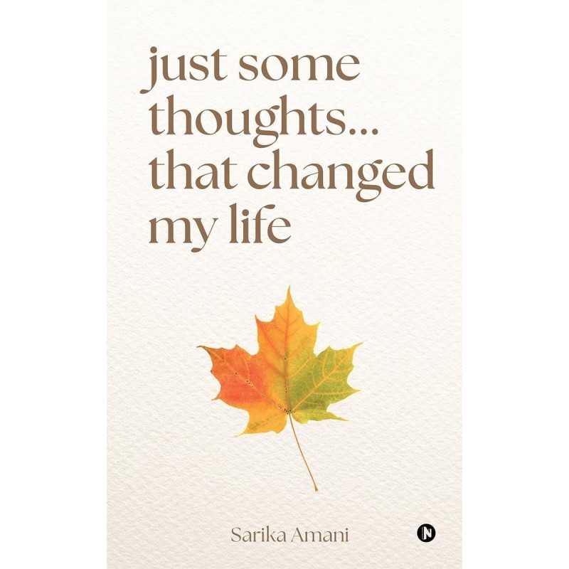 Buy Just Some Thoughts...that Changed My Life by Sarika Amani Buy Just Some Thoughts...that Changed My Life by Sarika Amani