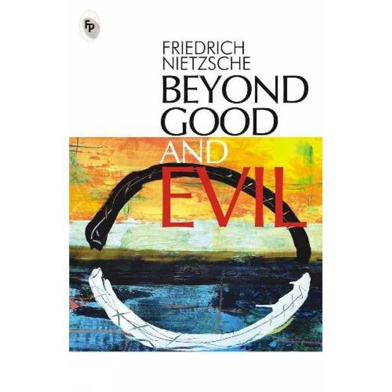Buy Beyond Good and Evil by Friedrich Nietzsche Buy Beyond Good and Evil by Friedrich Nietzsche
